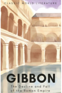 The Decline and Fall of the Roman Empire