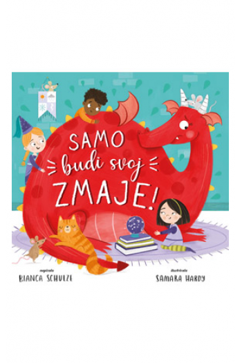 Samo budi svoj, zmaje! (Slikovnica) - naslovnica