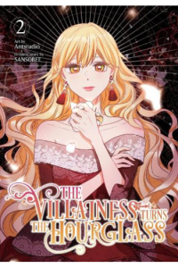 The Villainess Turns The Hourglass, Vol. 2 (Manga) - naslovnica