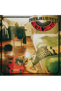 Erotic Biljan And His Heretics - Practical Sinners LP - omot