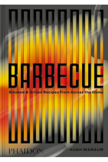 Barbecue: Smoked & Grilled Recipes From Across the Globe (Kuharica) - naslovnica