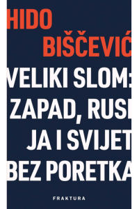 Veliki slom: Zapad, Rusija i svijet bez poretka - naslovnica