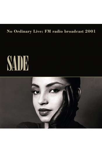 Sade - No Ordinary Live: Fm Radio Broadcast 2001 LP - omot