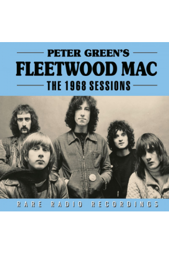 Peter Greens Fleetwood Mac - The 1968 Sessions: Rare Radio Recordings CD - omot