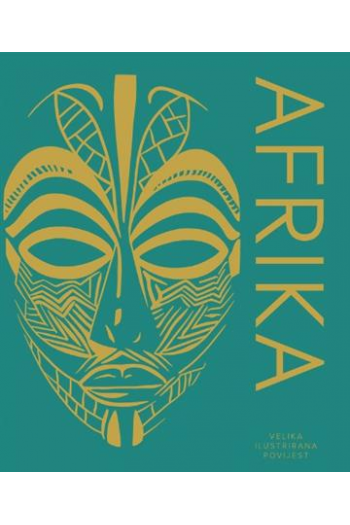 Afrika– velika ilustrirana povijest - naslovnica