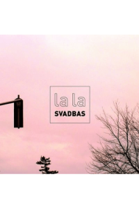 Svadbas - La La CD - omot