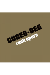 Gubec Beg - Gubec Beg - Rock opera LP - omot