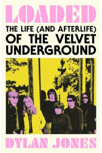 Loaded: The Life (and Afterlife) of The Velvet Underground - naslovnica