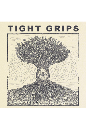 Tight Grips - Endless Gifts for Me, Mayself and I LP - omot