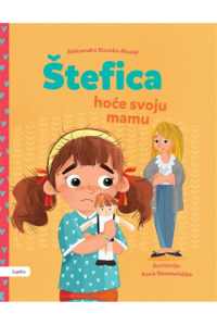 Štefica hoće svoju mamu (Slikovnica) - naslovnica