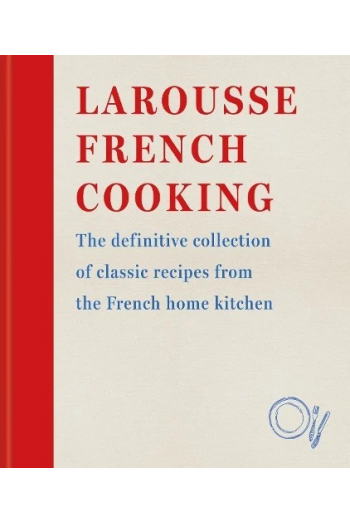 Larousse French Cooking (Kuharica) - naslovnica