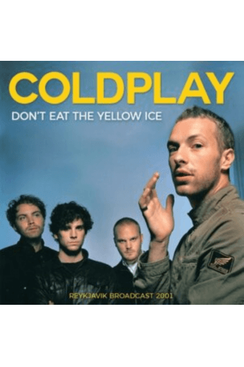 Coldplay - Don't Eat the Yellow Ice: Reykjavík Broadcast 2001 CD - omot