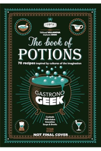 Gastronogeek Book of Potions (Kuharica) - naslovnica