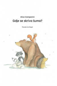 Gdje se skriva šuma? (Slikovnica) - naslovnica
