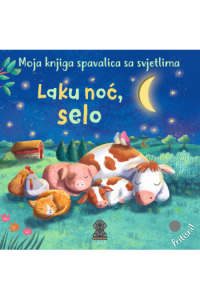 Moja knjiga spavalica sa svjetlima: Laku noć, selo! (Slikovnica) - naslovnica