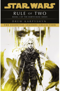 Star Wars: Darth Bane - Rule of Two