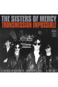 The Sisters Of Mercy - Transmission Impossible (Legendary Radio Broadcasts) CD - omot