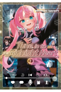 Tune In to the Midnight Heart, Volume 2 (Manga) - naslovnica