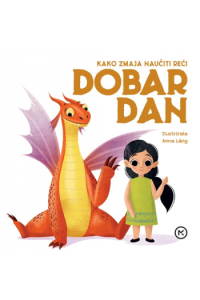 Kako zmaja naučiti reći dobar dan (Slikovnica) - naslovnica