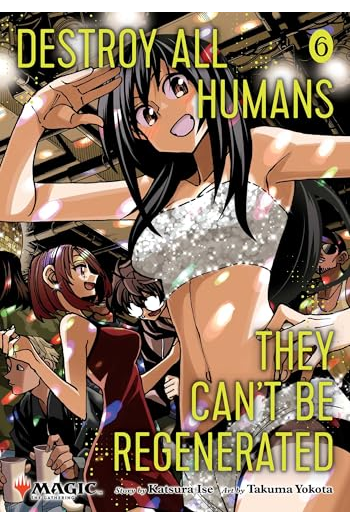 Destroy All Humans: They Cant Be Regenerated Vol. 6 (Manga) - naslovnica