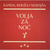 Kanda, Kodža i Nebojša - Volja Za Noć LP - omot