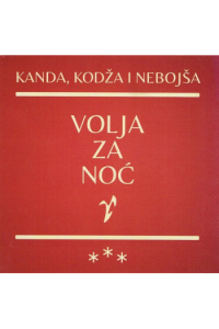Kanda, Kodža i Nebojša - Volja Za Noć LP - omot