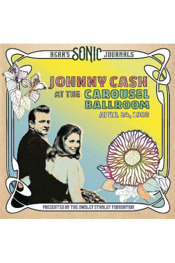 Johnny Cash - Bear's Sonic Journals: Johnny Cash, At the Carousel Ballroom, April 24, 1968 LP - omot