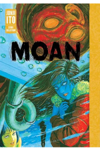 Moan: Junji Ito Story Collection (Manga) - naslovnica