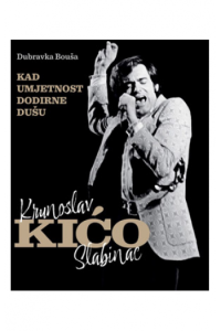 Kad umjetnost dodirne dušu - Krunoslav Kićo Slabinac - naslovnica