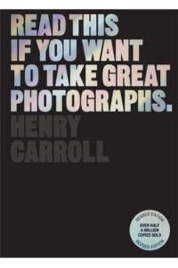 Read This if You Want to Take Great Photographs - naslovnica