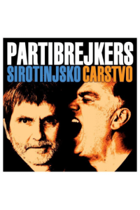 Partibrejkers - Sirotinjsko Carstvo CD - omot