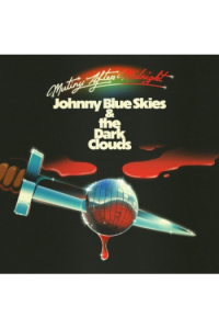 Johnny Blue Skies and The Dark Clouds - Mutiny After Midnight CD - omot