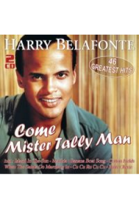 Harry Belafonte - Come Mister Tally Man: 46 Greatest Hits CD - omot