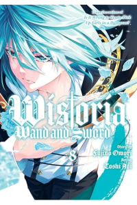 Wistoria: Wand and Sword, Volume 08 (Manga) - naslovnica
