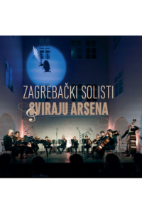 Zagrebački Solisti - Zagrebački Solisti sviraju Arsena CD - omot