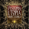 Dystopia Utopia Short Stories - naslovnica