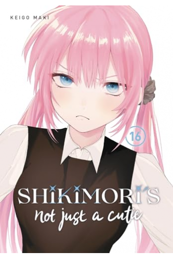 Shikimoris Not Just a Cutie, Vol. 16 (Manga) - naslovnica