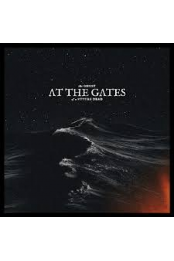 At The Gates - Ghost Of A Future Dead CD - omot