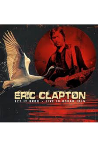 Eric Clapton - Let It Grow Live In Osaka 1974 CD - omot