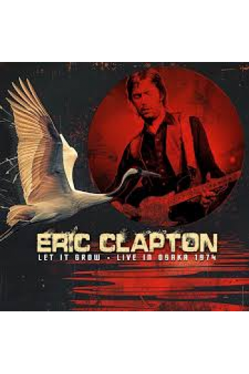 Eric Clapton - Let It Grow Live In Osaka 1974 CD - omot