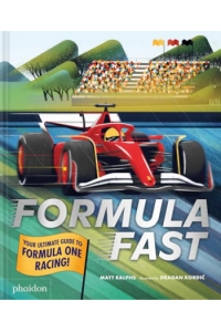 Formula Fast: Your Ultimate Guide To Formula 1 Racing! - naslovnica