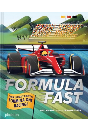 Formula Fast: Your Ultimate Guide To Formula 1 Racing! - naslovnica