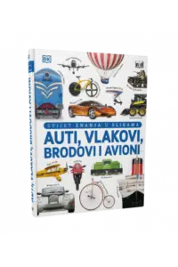 Svijet znanja u slikama - Auti, vlakovi, brodovi i avioni - naslovnica