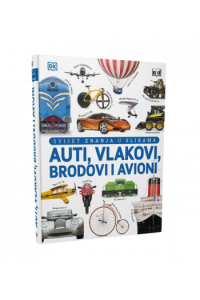 Svijet znanja u slikama - Auti, vlakovi, brodovi i avioni - naslovnica