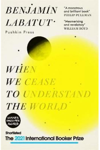 When We Cease to Understand the World - naslovnica