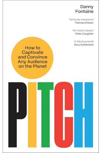 Pitch: How to Captivate and Convince Any Audience on the Planet - naslovnica