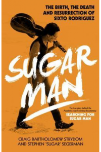 Sugar Man: The Life, Death and Resurrection of Sixto Rodriguez - naslovnica