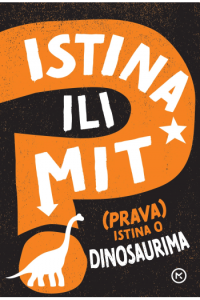 Istina ili mit – (Prava) istina o dinosaurima - naslovnica