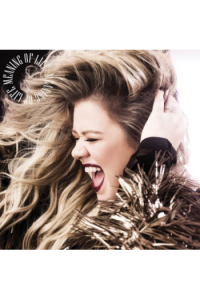 Kelly Clarkson - Meaning Of Life LP - omot