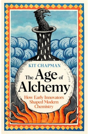 The Age of Alchemy: How Early Innovators Shaped Modern Chemistry - naslovnica